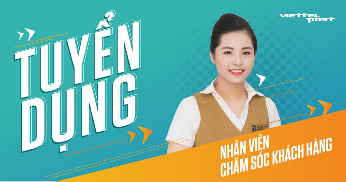 Tuyển Dụng Nhân Viên Chăm Sóc Khách Hàng Viettel Post